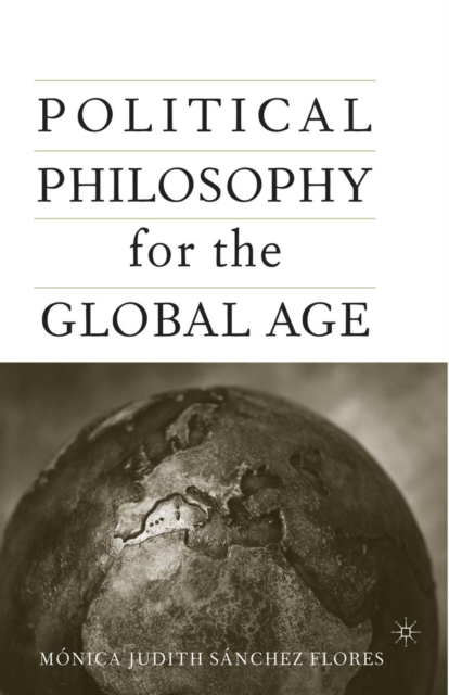 Political Philosophy for the Global Age, Paperback / softback Book