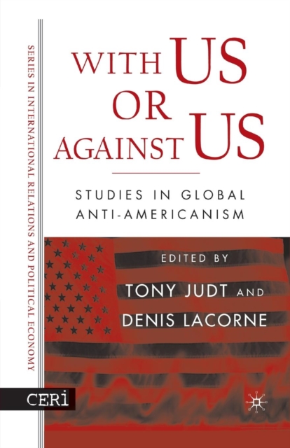 With Us or Against Us : Studies in Global Anti-Americanism, Paperback / softback Book