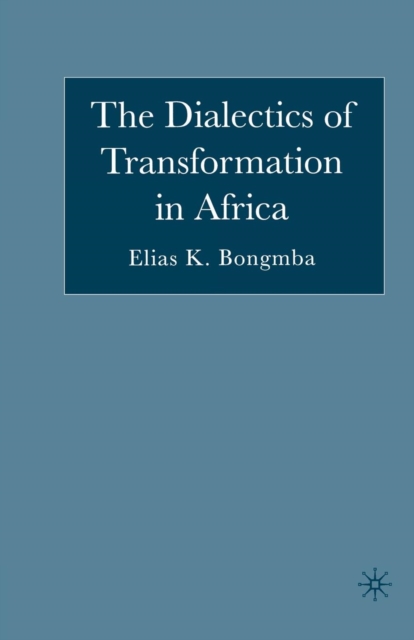 The Dialectics of Transformation in Africa, Paperback / softback Book