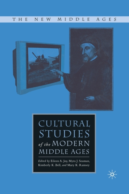 Cultural Studies of the Modern Middle Ages, Paperback / softback Book