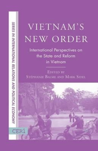 Vietnam's New Order : International Perspectives on the State and Reform in Vietnam, Paperback / softback Book