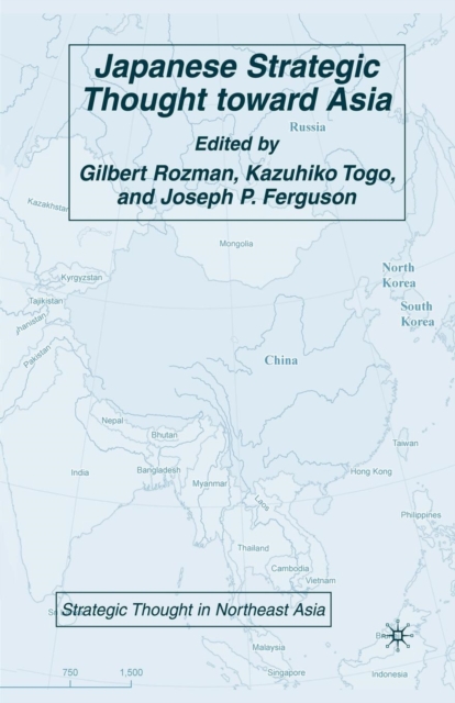Japanese Strategic Thought toward Asia, Paperback / softback Book