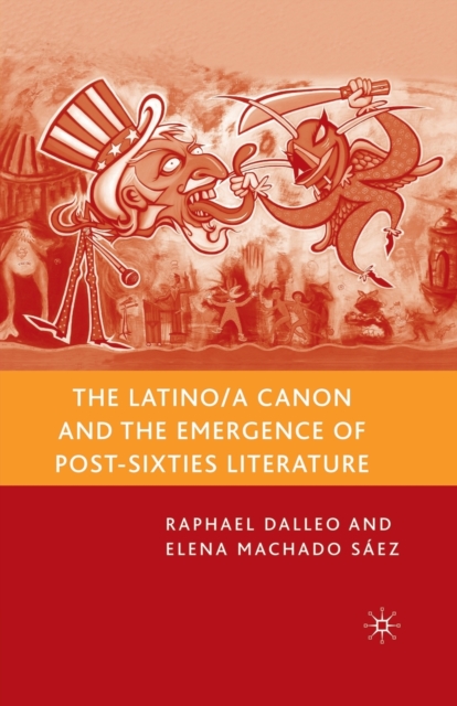 The Latino/a Canon and the Emergence of Post-Sixties Literature, Paperback / softback Book