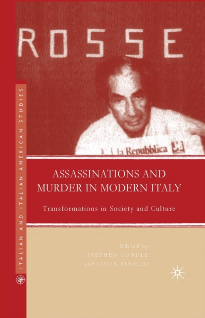 Assassinations and Murder in Modern Italy : Transformations in Society and Culture, Paperback / softback Book