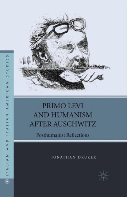 Primo Levi and Humanism after Auschwitz : Posthumanist Reflections, Paperback / softback Book