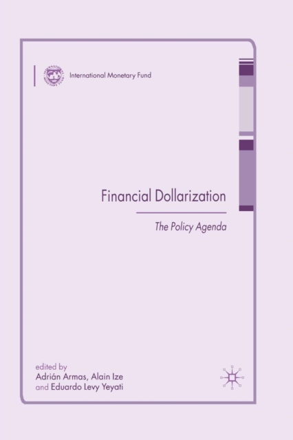 Financial Dollarization : The Policy Agenda, Paperback / softback Book