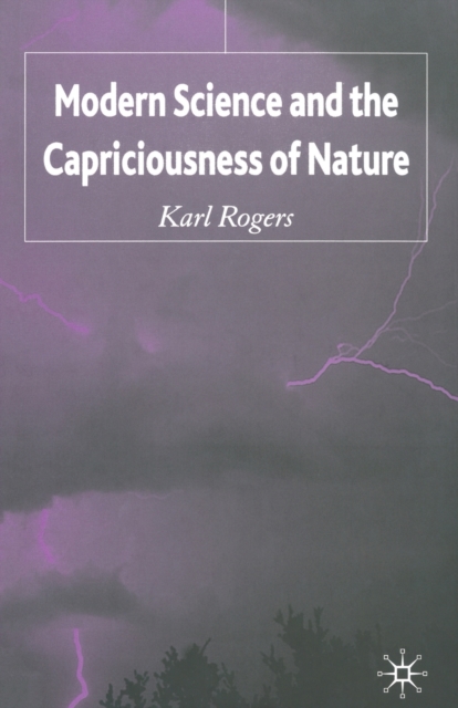 Modern Science and the Capriciousness of Nature, Paperback / softback Book