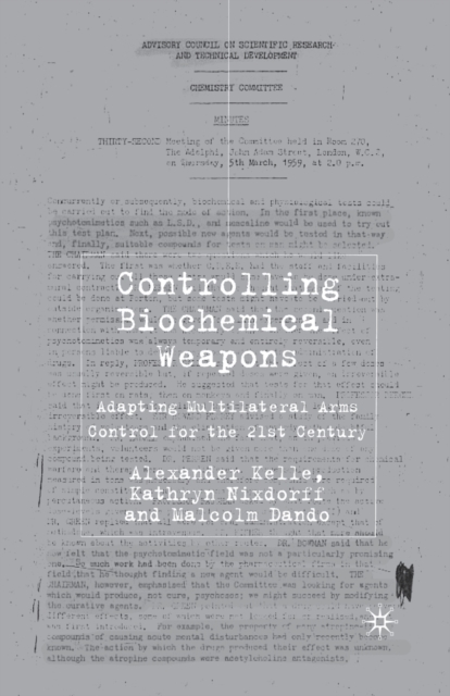 Controlling Biochemical Weapons : Adapting Multilateral Arms Control for the 21st Century, Paperback / softback Book