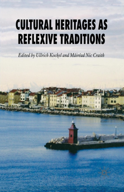 Cultural Heritages as Reflexive Traditions, Paperback / softback Book
