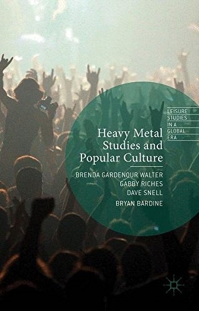 Heavy Metal Studies and Popular Culture, Paperback / softback Book
