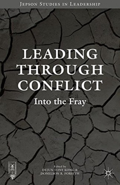 Leading through Conflict : Into the Fray, Paperback / softback Book