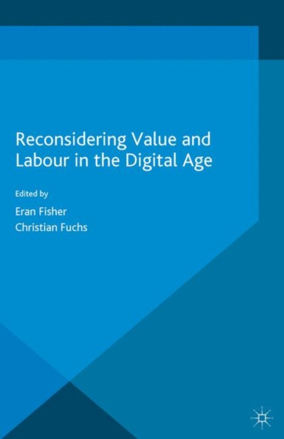 Reconsidering Value and Labour in the Digital Age, Paperback / softback Book