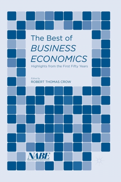 The Best of Business Economics : Highlights from the First Fifty Years, Paperback / softback Book