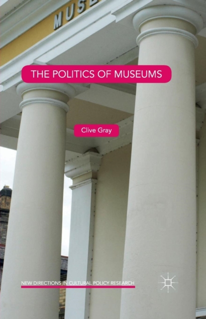 The Politics of Museums, Paperback / softback Book