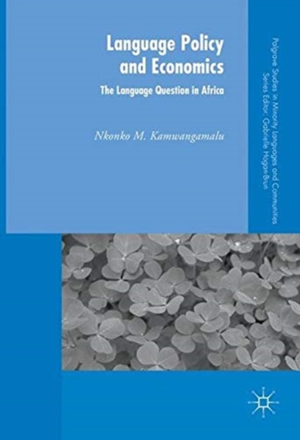Language Policy and Economics: The Language Question in Africa, Paperback / softback Book