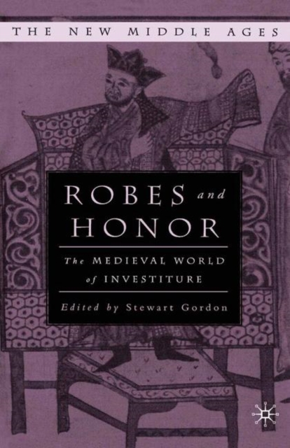 Robes and Honor : The Medieval World of Investiture, PDF eBook