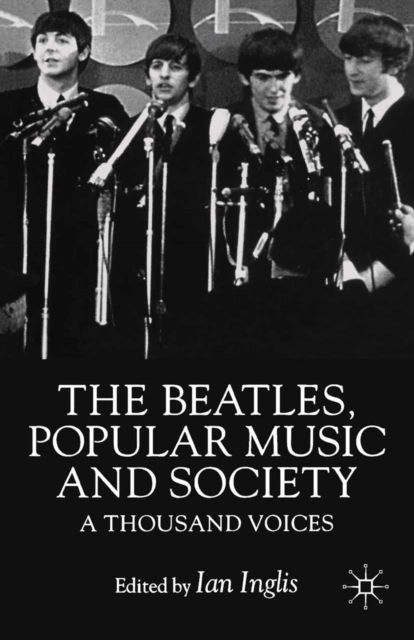 The Beatles, Popular Music and Society : A Thousand Voices, PDF eBook
