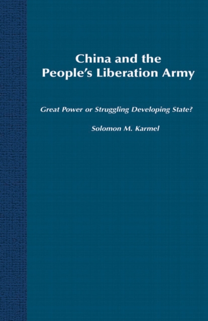 China and the People's Liberation Army : Great Power or Struggling Developing State?, PDF eBook