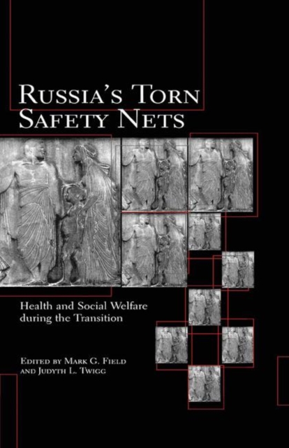 Russia's Torn Safety Nets : Health and Social Welfare During the Transition, PDF eBook