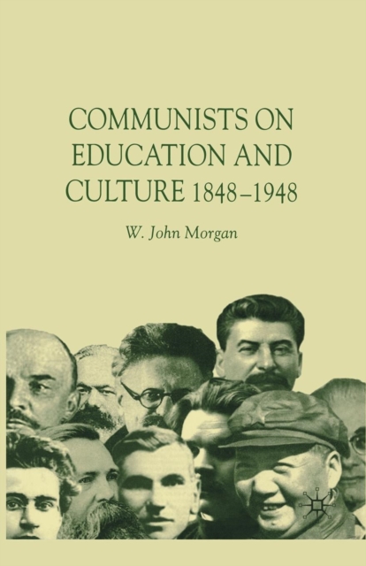 Communists on Education and Culture, 1848-1948, Paperback / softback Book