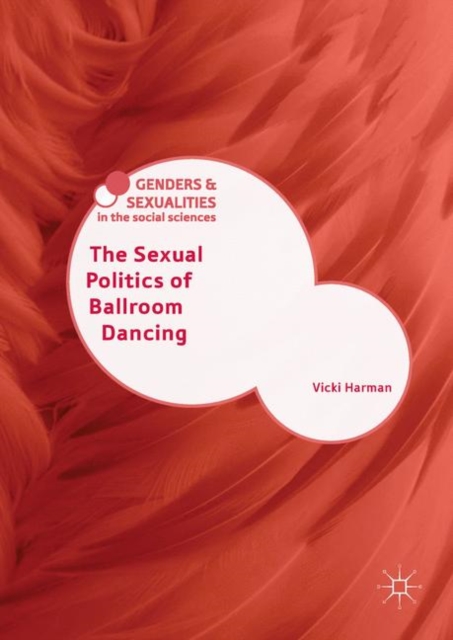 The Sexual Politics of Ballroom Dancing, Paperback / softback Book