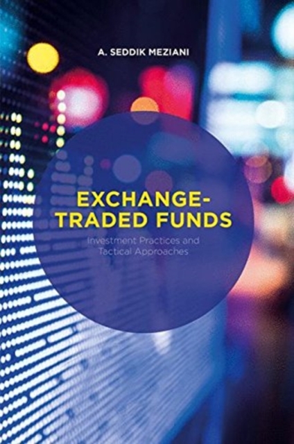 Exchange-Traded Funds : Investment Practices and Tactical Approaches, Paperback / softback Book