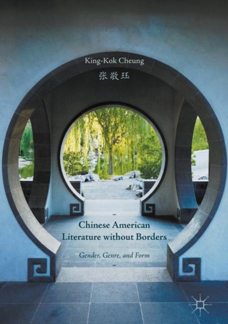 Chinese American Literature without Borders : Gender, Genre, and Form, Paperback / softback Book
