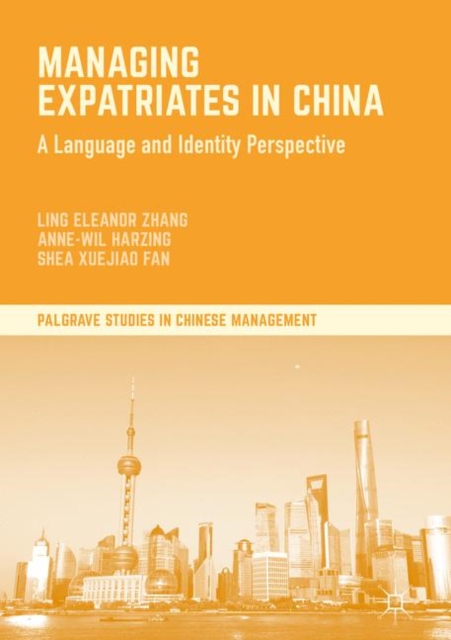 Managing Expatriates in China : A Language and Identity Perspective, Paperback / softback Book
