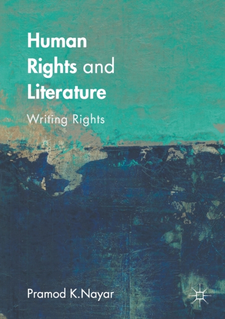 Human Rights and Literature : Writing Rights, Paperback / softback Book