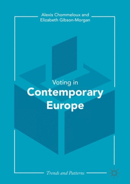 Contemporary Voting in Europe : Patterns and Trends, Paperback / softback Book