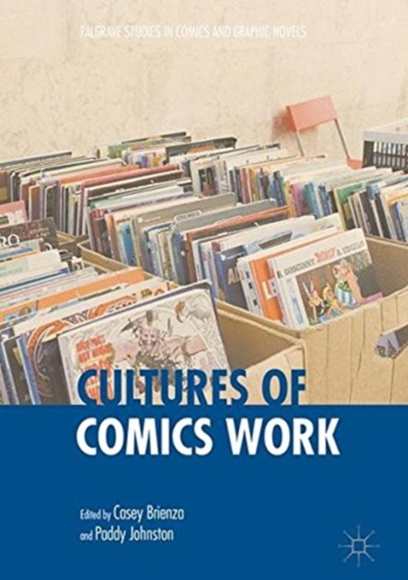 Cultures of Comics Work, Paperback / softback Book