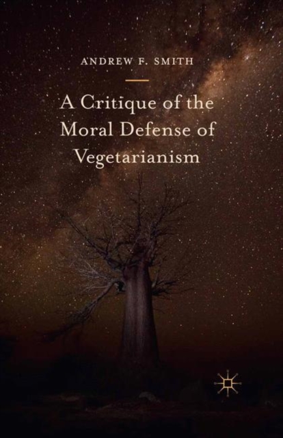 A Critique of the Moral Defense of Vegetarianism, Paperback / softback Book