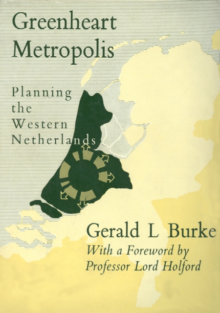 Greenheart Metropolis: Planning the Western Netherlands, PDF eBook