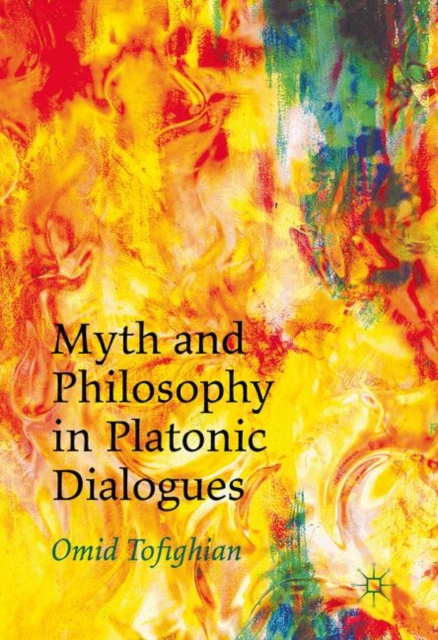 Myth and Philosophy in Platonic Dialogues, Paperback / softback Book