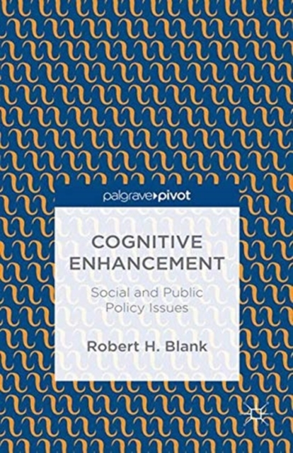 Cognitive Enhancement : Social and Public Policy Issues, Paperback / softback Book