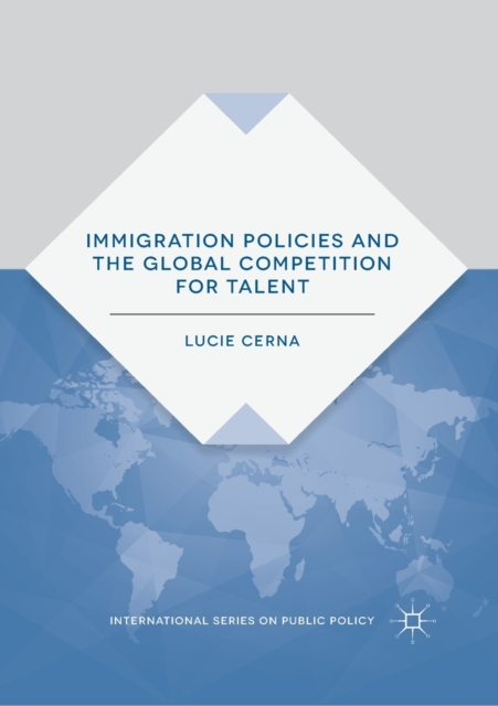 Immigration Policies and the Global Competition for Talent, Paperback / softback Book