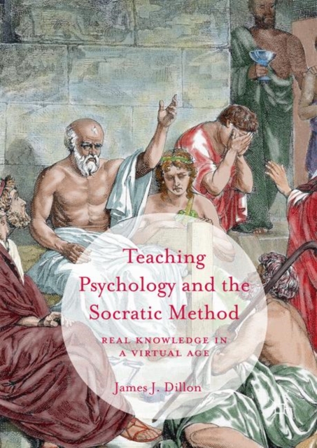Teaching Psychology and the Socratic Method : Real Knowledge in a Virtual Age, PDF eBook