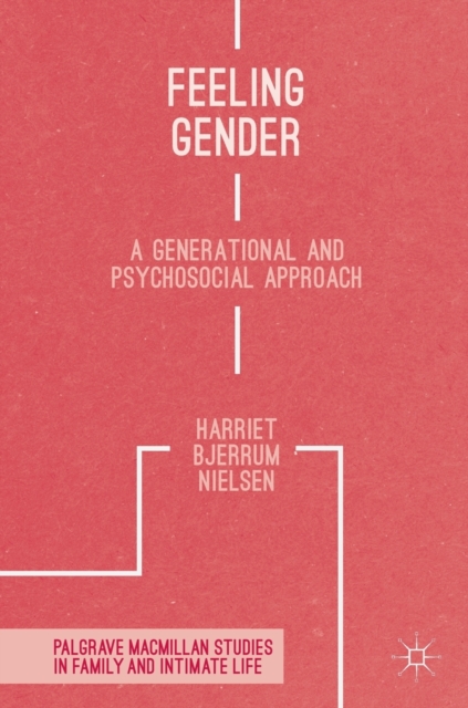 Feeling Gender : A Generational and Psychosocial Approach, Hardback Book