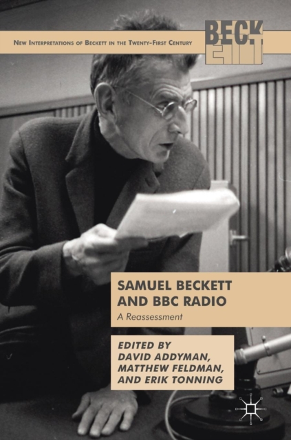 Samuel Beckett and BBC Radio : A Reassessment, Hardback Book