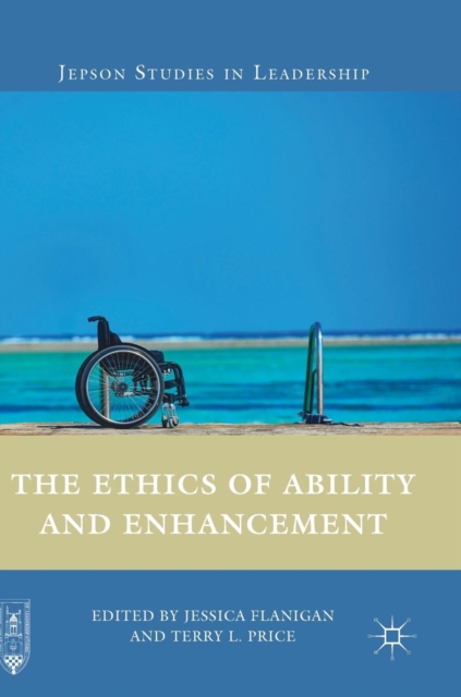The Ethics of Ability and Enhancement, Hardback Book