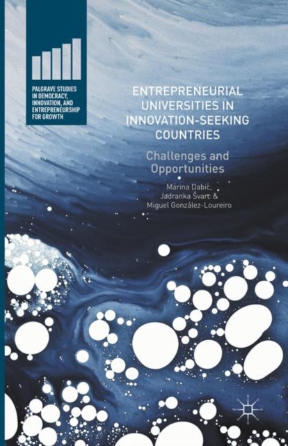 Entrepreneurial Universities in Innovation-Seeking Countries : Challenges and Opportunities, Paperback / softback Book