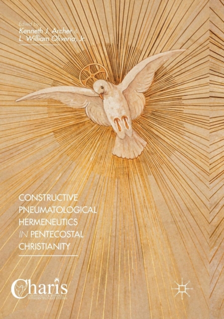 Constructive Pneumatological Hermeneutics in Pentecostal Christianity, Paperback / softback Book