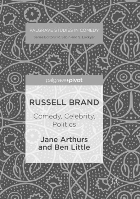 Russell Brand: Comedy, Celebrity, Politics, Paperback / softback Book
