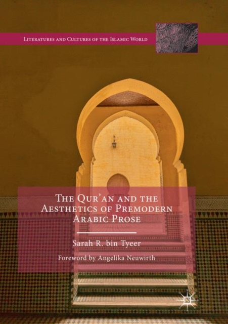 The Qur’an and the Aesthetics of Premodern Arabic Prose, Paperback / softback Book