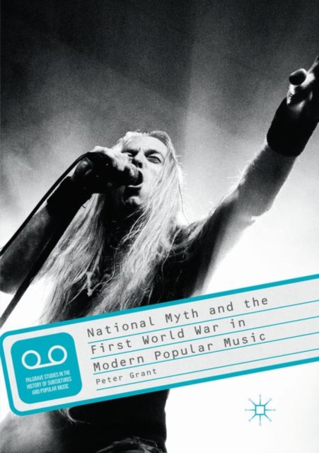 National Myth and the First World War in Modern Popular Music, Paperback / softback Book