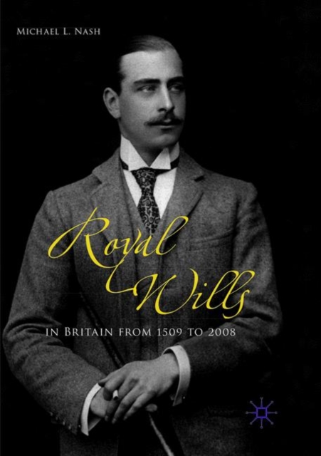 Royal Wills in Britain from 1509 to 2008, Paperback / softback Book