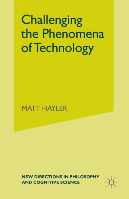 Challenging the Phenomena of Technology, Paperback / softback Book