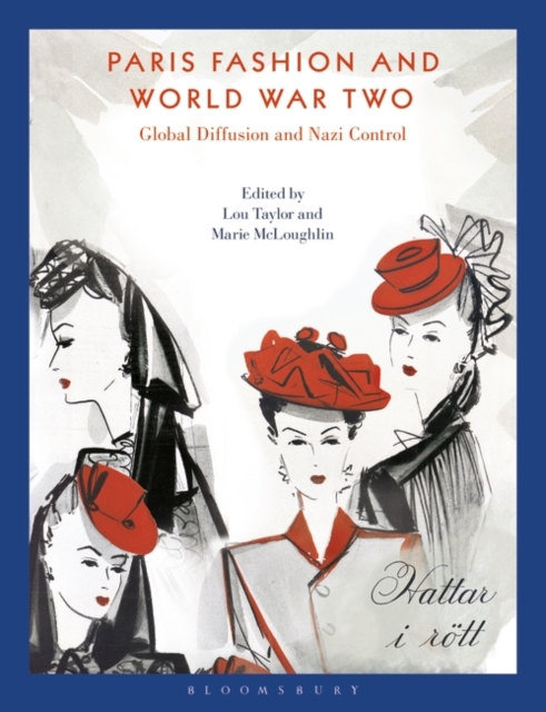 Paris Fashion and World War Two : Global Diffusion and Nazi Control, Paperback / softback Book