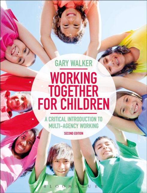 Working Together for Children : A Critical Introduction to Multi-Agency Working, Paperback / softback Book