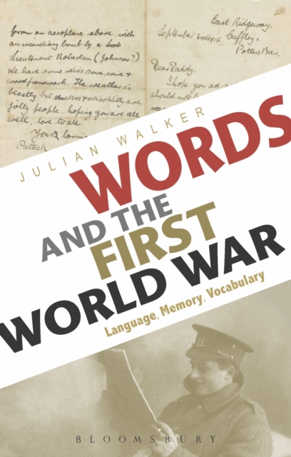 Words and the First World War : Language, Memory, Vocabulary, Hardback Book